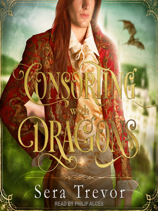 Title details for Consorting with Dragons by Sera Trevor - Available